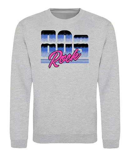 80s Rock Quote - sarcastic, 80s, 90s, lettering, vintage, retro, quote, fun, funny, cool, joke, colorful, grunge, gen x, Millennial, wise, beautiful, gorgeous - Sweatshirt