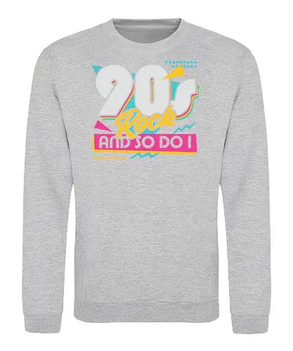 90s Rock Quote - sarcastic, 80s, 90s, lettering, vintage, retro, quote, fun, funny, cool, joke, colorful, grunge, gen x, Millennial, wise, beautiful, gorgeous - Sweatshirt