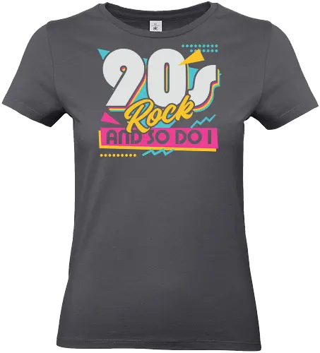 90s Rock Quote - sarcastic, 80s, 90s, lettering, vintage, retro, quote, fun, funny, cool, joke, colorful, grunge, gen x, Millennial, wise, beautiful, gorgeous - Standard T-Shirt (Women)