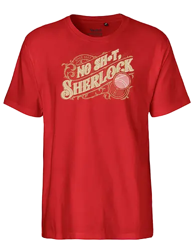 Book Detective Quote - Sherlock, Sherlock Holmes, Detective, Book, Bookworm, Crime, True Crime, Literature, Classic, Vintage, Retro, Old, Books, Investigation, Investigate, Noir, Police, Quote, Movie Quote, Lettering, Victorian - Fairtrade T-Shirt