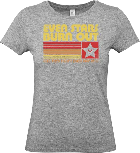 Burnout Star Vintage - Sarcasm, sarcastic, 80s, 90s, lettering, grunge, vintage, retro, quote, fun, funny, cool, star, bill, bills, tired, satire, burned out, burnout - Standard T-Shirt (Women)