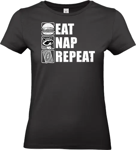 Eat Nap Repeat - Eat, Eating, Food, Fast Food, Fast-food, Street Food, Repeat, Nap, Napping, Nappy, Sleepy, Sleep, Sleeping, Meme, Internet, Pets, Pet, Comfy, Raccoon, Burger, Cheeseburger, Card Game, Pizza - Standard T-Shirt (Women)