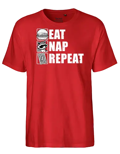 Eat Nap Repeat - Eat, Eating, Food, Fast Food, Fast-food, Street Food, Repeat, Nap, Napping, Nappy, Sleepy, Sleep, Sleeping, Meme, Internet, Pets, Pet, Comfy, Raccoon, Burger, Cheeseburger, Card Game, Pizza - Fairtrade T-Shirt