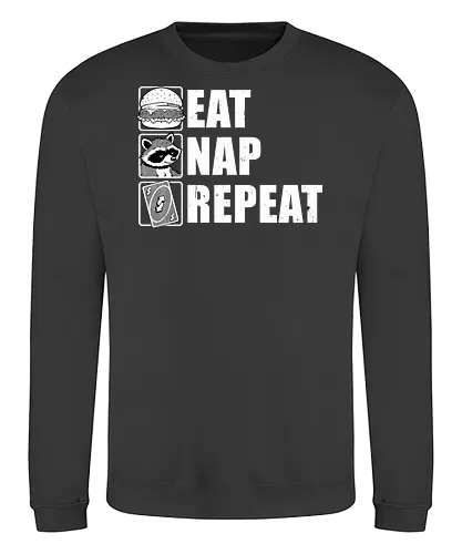 Eat Nap Repeat - Eat, Eating, Food, Fast Food, Fast-food, Street Food, Repeat, Nap, Napping, Nappy, Sleepy, Sleep, Sleeping, Meme, Internet, Pets, Pet, Comfy, Raccoon, Burger, Cheeseburger, Card Game, Pizza - Sweatshirt