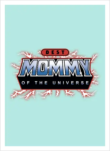 Best Mommy of the Universe