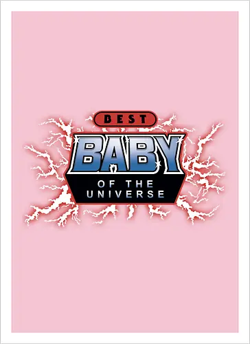 Best Baby of the Universe