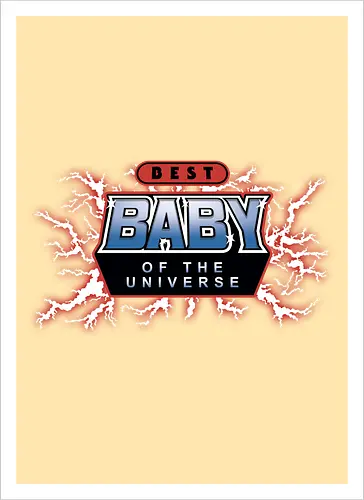 Best Baby of the Universe
