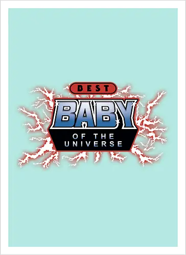 Best Baby of the Universe