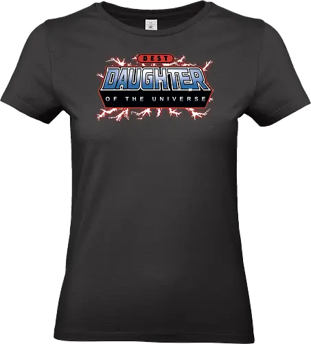 Best Daughter of the Universe - fathers day, dad, daddy, mothers day, mommy, gifts for daughter, 80s, christmas, christmas gifts, he man, heman, masters of the universe, nostalgia - Standard T-Shirt (Women)