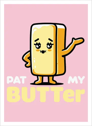 Pat My Butter