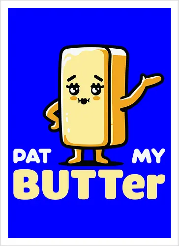 Pat My Butter