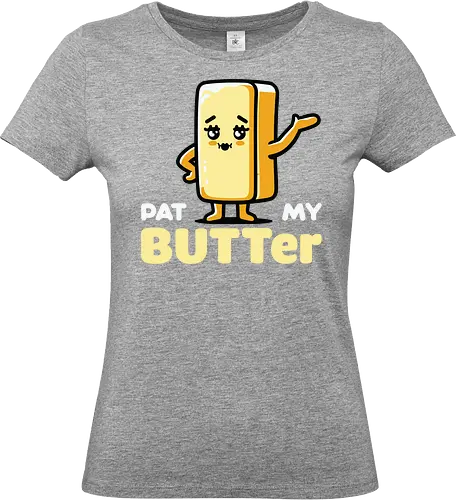 Pat My Butter - cute, butter, cartoon, whimsical, playful, character, funny, food, anthropomorphic, text - Standard T-Shirt (Women)