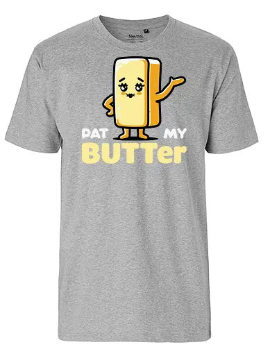 Pat My Butter - cute, butter, cartoon, whimsical, playful, character, funny, food, anthropomorphic, text - Fairtrade T-Shirt