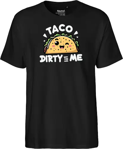 Taco Dirty to Me