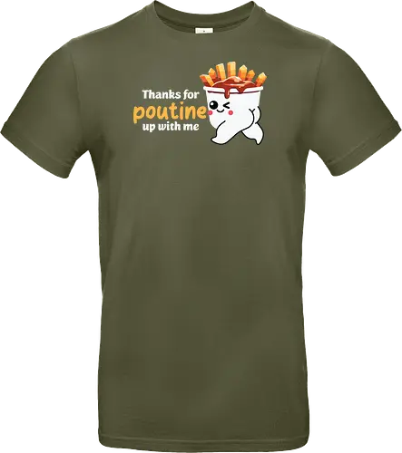 Thanks for poutine up with me