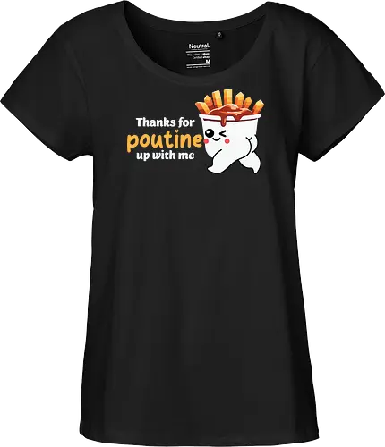 Thanks for poutine up with me