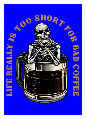 Bad Coffee
