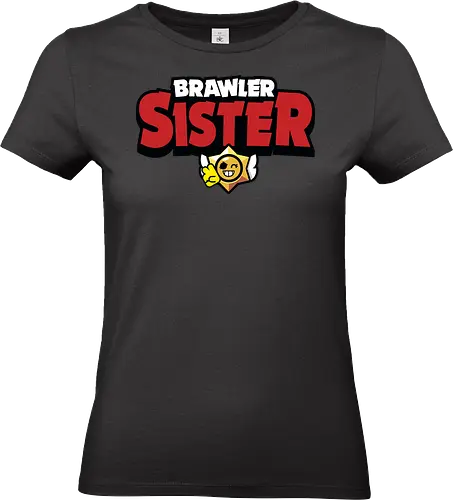 Brawler Sister - mother, mothers day, father, fathers day, gift for sister, birthday gift ideas, christmas, brawl stars, brawl, brawler, family, gaming, matching family, family squad, video gamer gifts - Standard T-Shirt (Women)