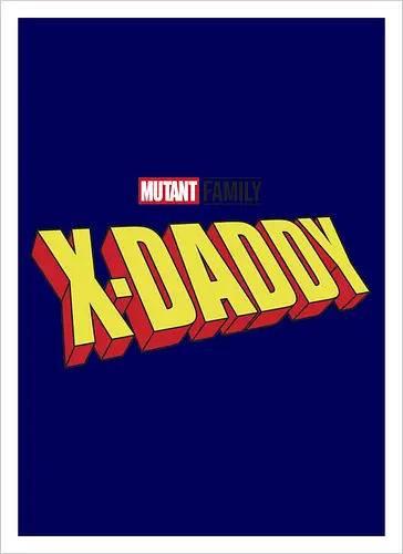 Mutant X-Daddy