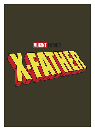 Mutant X-Father