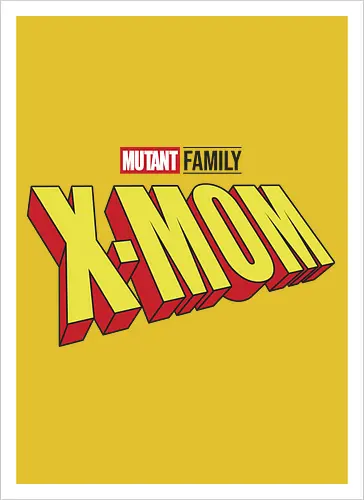 Mutant X-Mom