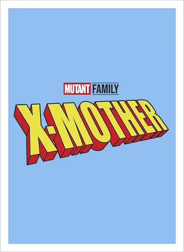Mutant X-Mother