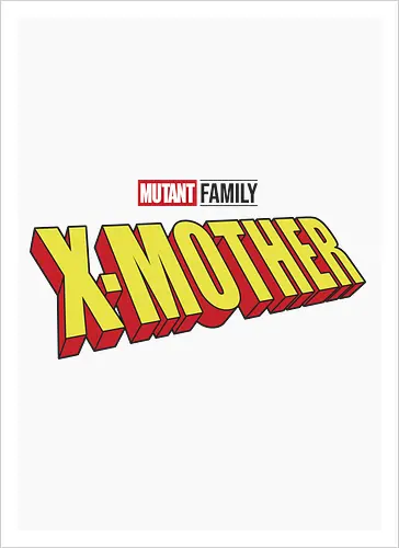 Mutant X-Mother