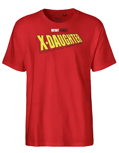 Mutant X-Daughter - mom, mommy, family, mothers day, dad, daddy, fathers day gift ideas, gift for daughter, comic, matching family, mutant pride, x men, x men mutant, cartoons, family squad, animation - Fairtrade T-Shirt