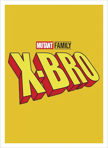 Mutant X-Bro