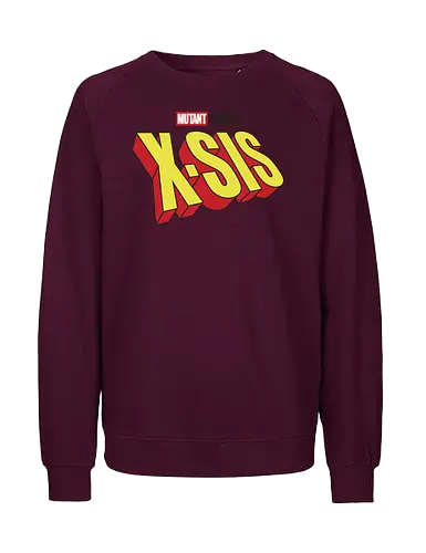 Mutant X-Sis - mom, mommy, family, mothers day, dad, daddy, fathers day gift ideas, gift for sister, comic, matching family, mutant pride, x men, x men mutant, cartoons, family squad, animation - Fairtrade Sweatshirt