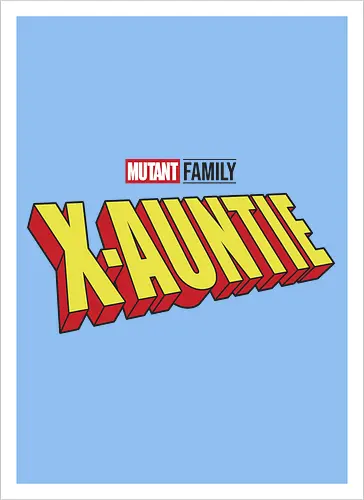 Mutant X-Auntie