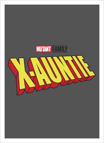 Mutant X-Auntie