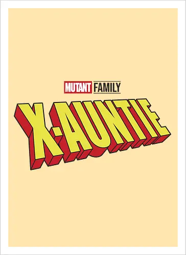 Mutant X-Auntie