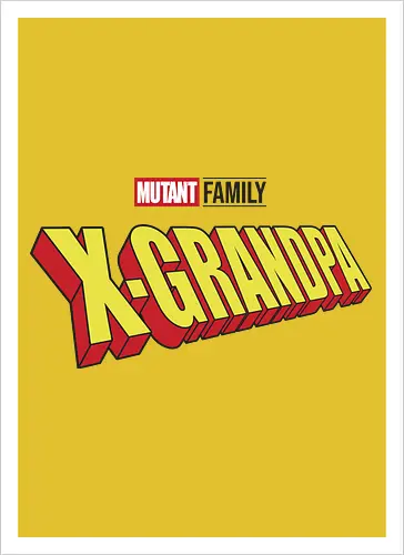 Mutant X-Grandpa
