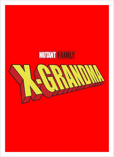 Mutant X-Grandma