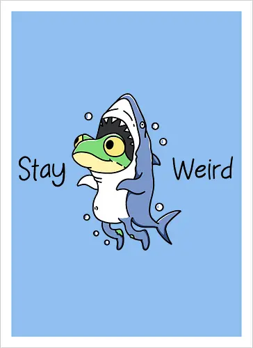 Stay Weird 