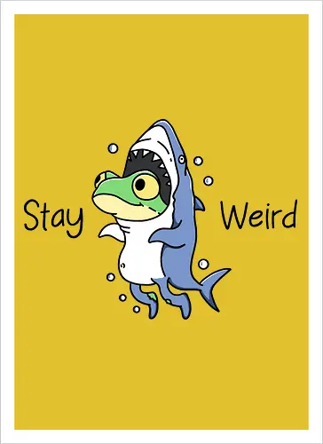 Stay Weird 