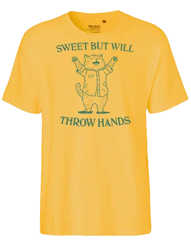 Throw Hands  - meme, funny, fun, humor, cat, sweet but will, throw hands, sarcastic, sarcasm - Fairtrade T-Shirt