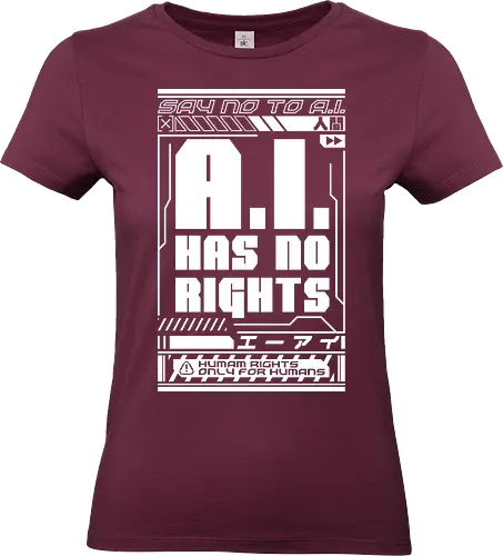 AI No Rights Cyberpunk - future, futuristic, technology, punk, revolution, japanese, kanji, street, street wear, cyber, cybernetic, cyberpunk, technological, warning, signal, social, social movements, human rights, quote, lettering, geometric, modern - Standard T-Shirt (Women)
