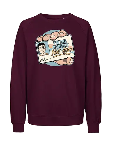 Driver License Idiot Movie - funny, fun, quote, lettering, classic, movie, movies, comedy, drink, drinking, driver's license, cool, coolest, idiot, stupid, retro, vintage - Fairtrade Sweatshirt