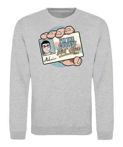 Driver License Idiot Movie - funny, fun, quote, lettering, classic, movie, movies, comedy, drink, drinking, driver's license, cool, coolest, idiot, stupid, retro, vintage - Sweatshirt