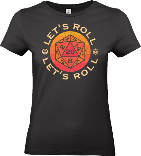Let's Roll - 80s, board game, critical hit, d20, dice, fantasy, funny, gamer, gaming, geek, lets roll, master, nerd, roleplay, rpg - Standard T-Shirt (Women)