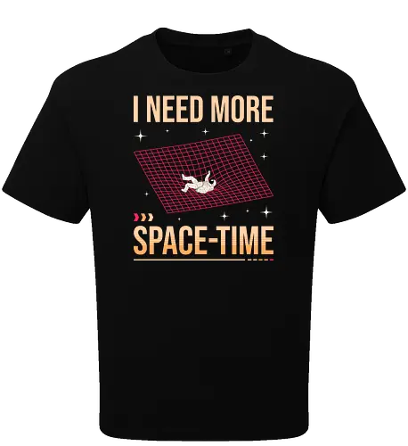 I Need More Space-Time