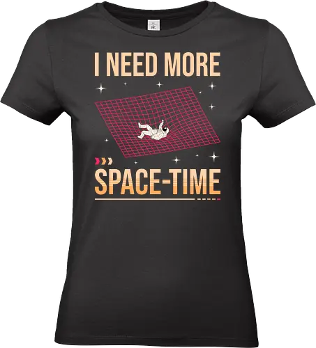 I Need More Space-Time - i need more space, anti social, antisocial, astronaut, funny, geek, humor, i need my space, i need space, introvert, nerd, sci fi, science, social awkward, space - Standard T-Shirt (Women)
