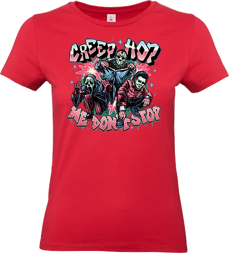 Creep Hop We Don’t Stop - Horror, movie, horror movie, classic, villain, scary, funny, Hip hop, dance - Standard T-Shirt (Women)