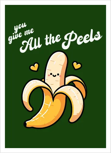 you give me all the peels