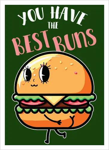 You have the best bun