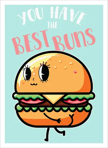 You have the best bun