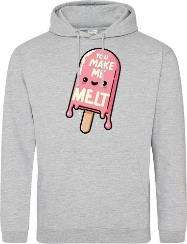 You Make Me Melt