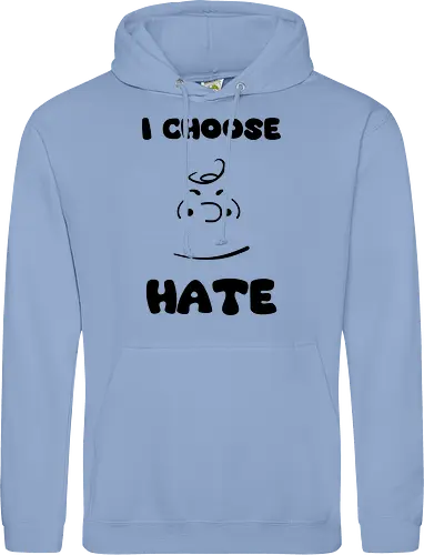 I Choose Hate